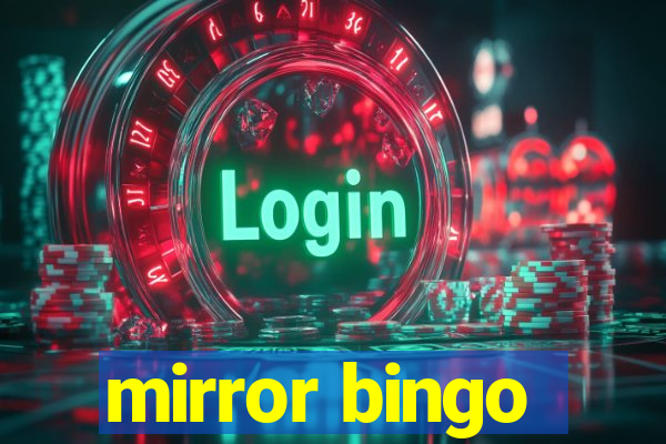 mirror bingo